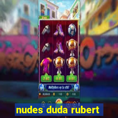 nudes duda rubert